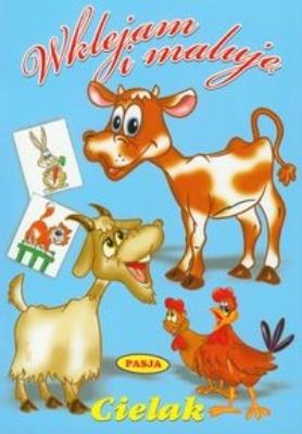 Wklejam i maluję - Cielak. Autor:   Praca zbiorowa. SmakLiter.pl Okładka książki Wklejam i maluję - Cielak