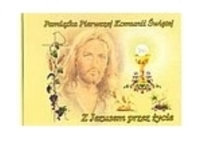 Okładka książki Z Jezusem przez życie. Pamiątka Pierwszej Komunii