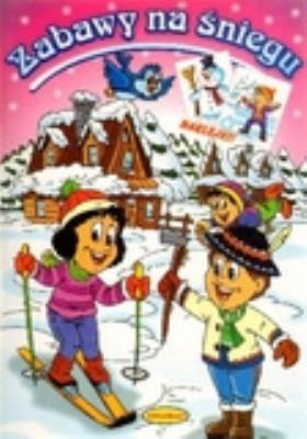 Zabawy na śniegu. Autor:   Praca zbiorowa. SmakLiter.pl Okładka książki Zabawy na śniegu