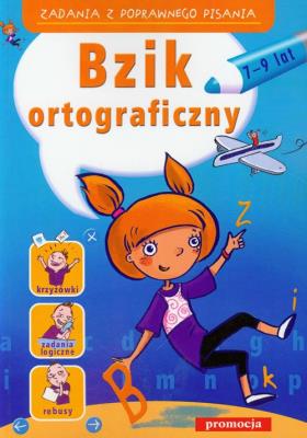 Zadania z poprawnego pisania - Bzik ortograficzny. Autor: Zielińska Hanna, Kołodziej Kasia. SmakLiter.pl Okładka książki Zadania z poprawnego pisania - Bzik ortograficzny