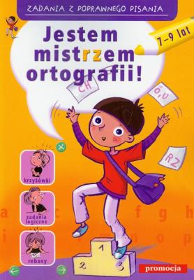Zadania z poprawnego pisania- Jestem mistrzem ort.. Autor: Zielińska Hanna, Kołodziej Kasia. SmakLiter.pl Okładka książki Zadania z poprawnego pisania- Jestem mistrzem ort.