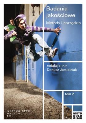 Badania jakościowe T.2 Metody i narzędzia. Autor: red. nauk. Dariusz Jemielniak. SmakLiter.pl Okładka książki Badania jakościowe T.2 Metody i narzędzia
