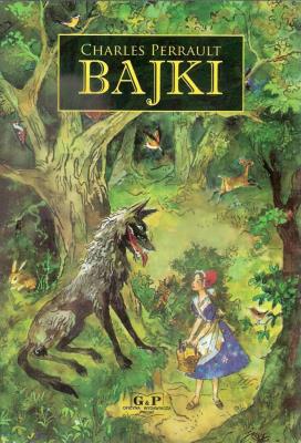 Bajki Charles Perrault w.2012 G&P. Autor: Perrault Charles. SmakLiter.pl Okładka książki Bajki Charles Perrault w.2012 G&P