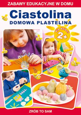 Ciastolina. Domowa plastelina. Autor: Paruszewska Joanna. SmakLiter.pl Okładka książki Ciastolina. Domowa plastelina