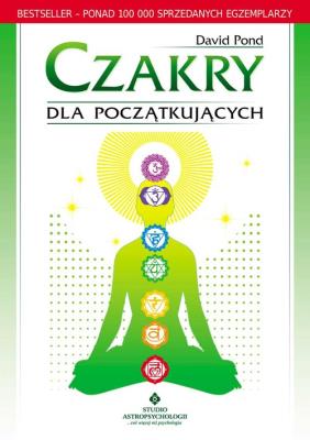 Czakry dla początkujących. Autor: David Pond. SmakLiter.pl Okładka książki Czakry dla początkujących