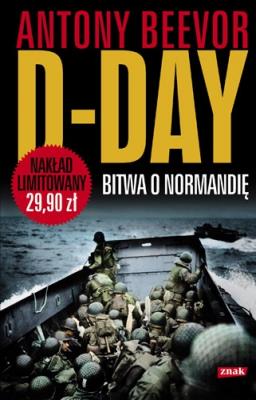 D-Day Bitwa o Normandię. Autor: Antony Beevor. SmakLiter.pl Okładka książki D-Day Bitwa o Normandię
