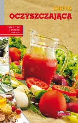 Dobra kuchnia. Dieta oczyszczająca Dragon. Autor: Marta Szydłowska. SmakLiter.pl Okładka książki Dobra kuchnia. Dieta oczyszczająca Dragon