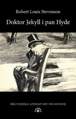 Doktor Jekyll i Pan Hyde. Autor: Robert Louis Stevenson. SmakLiter.pl Okładka książki Doktor Jekyll i Pan Hyde