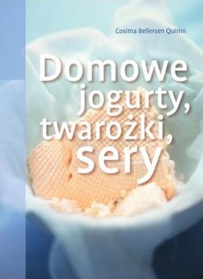 Okładka książki Domowe jogurty, twarożki i sery REA