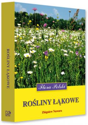 Flora Polski. Rośliny łąkowe. Autor: Zbigniew Nawara. SmakLiter.pl Okładka książki Flora Polski. Rośliny łąkowe