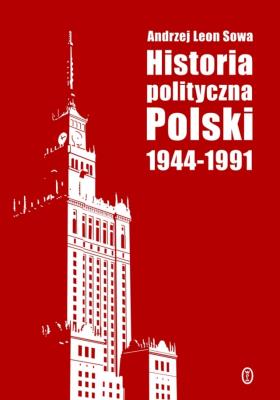 Okładka książki Historia polityczna Polski 1944-1991