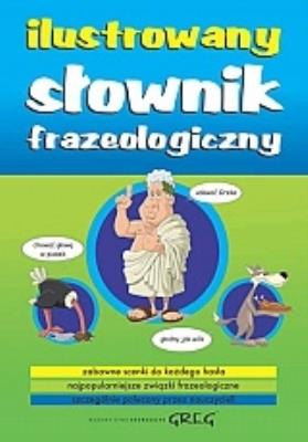 Ilustrowany słownik frazeologiczny TW. Autor: Lucyna Szary. SmakLiter.pl Okładka książki Ilustrowany słownik frazeologiczny TW