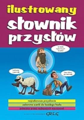 Ilustrowany słownik przysłów TW. Autor: Białek Małgorzata. SmakLiter.pl Okładka książki Ilustrowany słownik przysłów TW