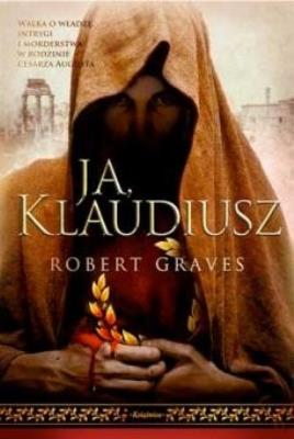 Ja, Klaudiusz. Autor: Robert Graves. SmakLiter.pl Okładka książki Ja, Klaudiusz