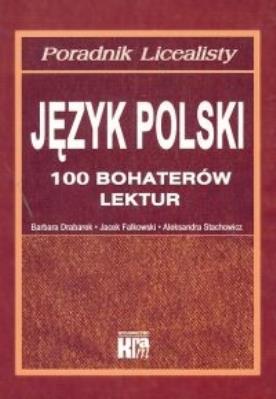 Okładka książki Język polski 100 bohaterów lektur. Poradnik licealisty