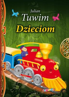 Okładka książki Julian Tuwim Dzieciom LIWONA