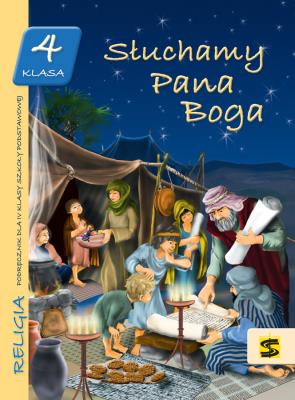 Katechizm SP 4 Słuchamy Pana Boga podr ŚBM. Autor: ks. Tadeusz Panuś, ks. Andrzej Kielian, Adam Bers. SmakLiter.pl Okładka książki Katechizm SP 4 Słuchamy Pana Boga podr ŚBM