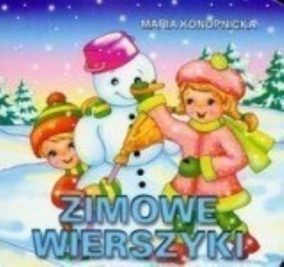 Klasyka Wierszyka - Zimowe wierszyki LIWONA. Autor: Konopnicka Maria. SmakLiter.pl Okładka książki Klasyka Wierszyka - Zimowe wierszyki LIWONA