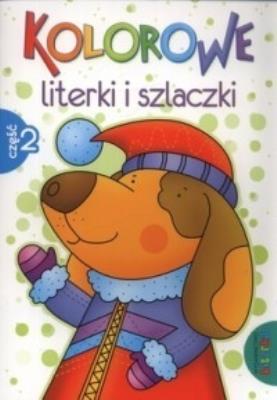 Kolorowe literki i szlaczki część 2 LITERKA. Autor: Lidia Szwabowska. SmakLiter.pl Okładka książki Kolorowe literki i szlaczki część 2 LITERKA