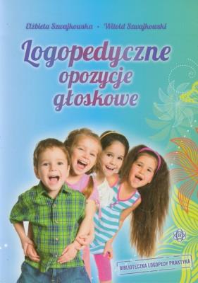 Okładka książki Logopedyczne opozycje głoskowe