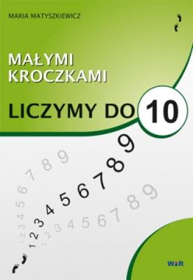 Okładka książki Małymi kroczkami. Liczymy do 10