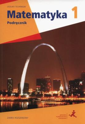 Matematyka LO 1 podr. ZR NPP w.2012 GWO. Autor: M. Karpiński, M. Dobrowolska, Eldonn M. Braun, J. Lech. SmakLiter.pl Okładka książki Matematyka LO 1 podr. ZR NPP w.2012 GWO