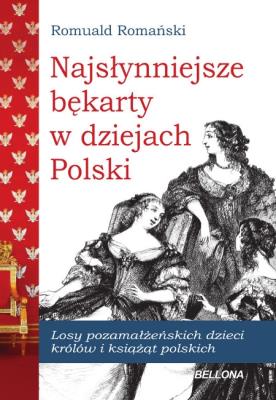 Okładka książki Najsłynniejsze bękarty w dziejach Polski