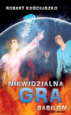 Okładka książki Niewidzialna gra. Część II. Babilon
