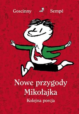 Nowe przygody Mikołajka. Kolejna porcja. Autor: René Goscinny, Jean Jacques Sempe. SmakLiter.pl Okładka książki Nowe przygody Mikołajka. Kolejna porcja