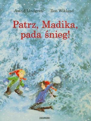 Patrz, Madika, pada śnieg!. Autor: Lindgren Astrid, Wikland Ilon. SmakLiter.pl Okładka książki Patrz, Madika, pada śnieg!