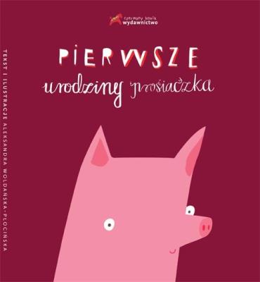 Okładka książki Pierwsze urodziny prosiaczka