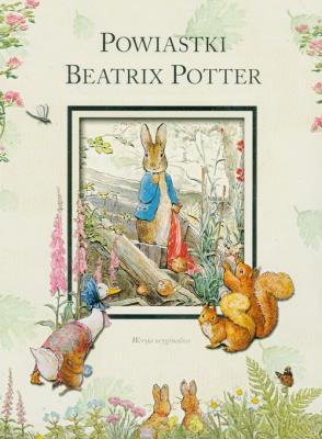 Powiastki Beatrix Potter. Autor: Potter Beatrix. SmakLiter.pl Okładka książki Powiastki Beatrix Potter