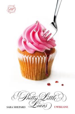 Okładka książki Pretty Little Liars T9 Uwikłane