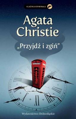 Przyjdź i zgiń. Autor: Agatha Christie. SmakLiter.pl Okładka książki Przyjdź i zgiń