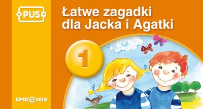 PUS Łatwe zagadki dla Jacka i Agatki 1. Autor: Maria Krupska, Bogusław Świdnicki. SmakLiter.pl Okładka książki PUS Łatwe zagadki dla Jacka i Agatki 1