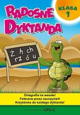 Radosne dyktanda - klasa 1 GREG. Autor: Marta Kurdziel. SmakLiter.pl Okładka książki Radosne dyktanda - klasa 1 GREG