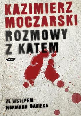 Rozmowy z katem w.2009. Autor: Moczarski Kazimierz. SmakLiter.pl Okładka książki Rozmowy z katem w.2009