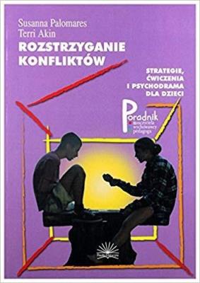 Rozstrzyganie konfliktów. Autor: S. Palomares, T. Akin. SmakLiter.pl Okładka książki Rozstrzyganie konfliktów