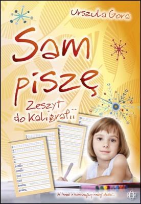 Sam piszę. Autor: Gora Urszula. SmakLiter.pl Okładka książki Sam piszę