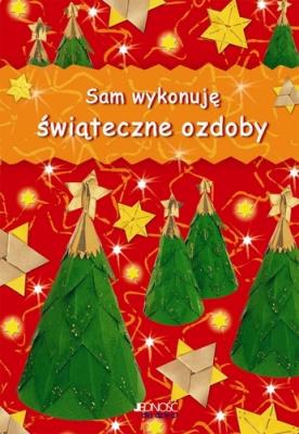 Sam wykonuję świąteczne ozdoby. Autor: Christina Goodings. SmakLiter.pl Okładka książki Sam wykonuję świąteczne ozdoby