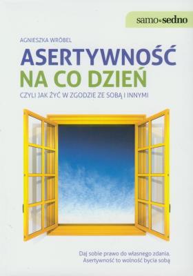 Samo Sedno - Asertywność na co dzień. Autor: Agnieszka Wróbel. SmakLiter.pl Okładka książki Samo Sedno - Asertywność na co dzień