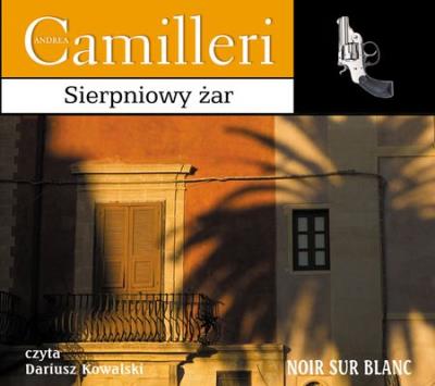 Sierpniowy żar - Audiobook. Autor: Camilleri Andrea. SmakLiter.pl Okładka książki Sierpniowy żar - Audiobook