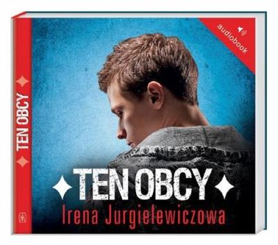 Ten obcy audiobook. Autor: Jurgielewiczowa  Irena. SmakLiter.pl Okładka książki Ten obcy audiobook