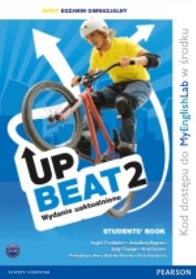 Upbeat 2 SB REV + MyEngLab LONGMAN. Autor: Freebairn Ingrid, Bygrave Jonathan, Judy Copage. SmakLiter.pl Okładka książki Upbeat 2 SB REV + MyEngLab LONGMAN