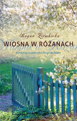 Wiosna w Różanach. Autor: Ziembicka Bogna. SmakLiter.pl Okładka książki Wiosna w Różanach
