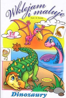 Wklejam i maluję - Dinozaury. Autor: Opracowanie zbiorowe. SmakLiter.pl Okładka książki Wklejam i maluję - Dinozaury