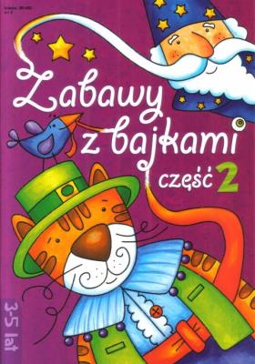 Zabawy z bajkami cz. 2 LITERKA. Autor: Opracowanie zbiorowe. SmakLiter.pl Okładka książki Zabawy z bajkami cz. 2 LITERKA