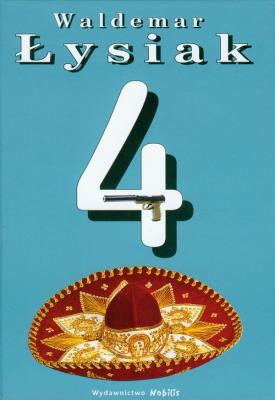 4 - Waldemar Łysiak tw. Autor: Waldemar Łysiak. SmakLiter.pl Okładka książki 4 - Waldemar Łysiak tw