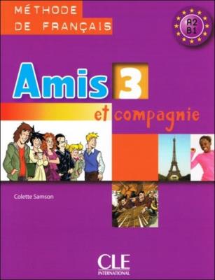 Amis et compagnie 3 Methode de francais CLE. Autor: Colette Samson. SmakLiter.pl Okładka książki Amis et compagnie 3 Methode de francais CLE