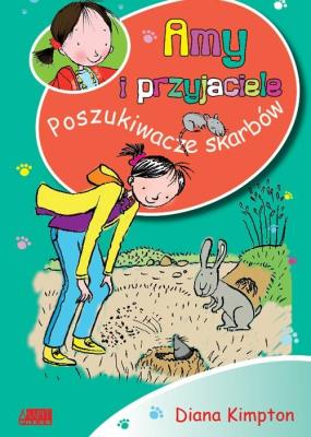 Amy i przyjaciele. Poszukiwacze skarbów. Autor: Kimpton Diana. SmakLiter.pl Okładka książki Amy i przyjaciele. Poszukiwacze skarbów